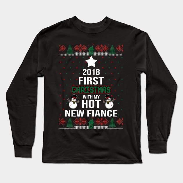 First Christmas With My Hot New Fiance Long Sleeve T-Shirt by TeeAbe